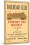 Railroad Club Straight Rye Whiskey-null-Mounted Art Print