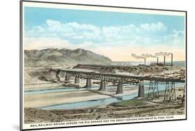 Railway Bridge over Rio Grande, El Paso, Texas-null-Mounted Art Print