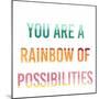 Rainbow of Possibilities I-Studio W-Mounted Art Print