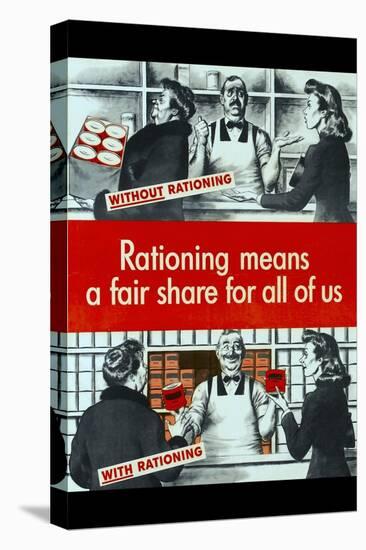 Rationing Means a Fair Share-null-Stretched Canvas