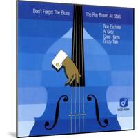 Ray Brown All Stars, Don't Forget The Blues-null-Mounted Art Print