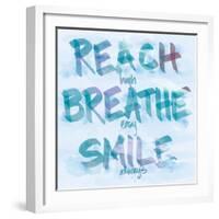 Reach, Breathe, Smile-SD Graphics Studio-Framed Premium Giclee Print