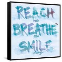 Reach, Breathe, Smile-SD Graphics Studio-Framed Stretched Canvas