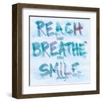 Reach, Breathe, Smile-SD Graphics Studio-Framed Art Print