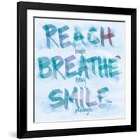 Reach, Breathe, Smile-SD Graphics Studio-Framed Art Print