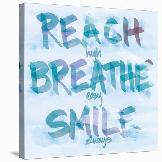 Reach, Breathe, Smile-SD Graphics Studio-Stretched Canvas