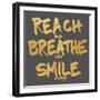 Reach, Breathe, Smile-SD Graphics Studio-Framed Art Print