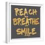 Reach, Breathe, Smile-SD Graphics Studio-Framed Art Print