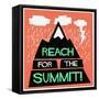 Reach for the Summit! (Flat Style Vector Illustration Travel Quote Poster Design)-Orange Vectors-Framed Stretched Canvas