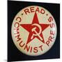 Read Communist Press Button-David J. Frent-Mounted Photographic Print