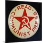 Read Communist Press Button-David J. Frent-Mounted Photographic Print