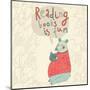Reading Books is Fun - Cartoon Stylish Card in Vector. Cute Funny Bear Sitting and Reading an Inter-smilewithjul-Mounted Art Print