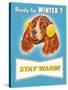 Ready for Winter  Stay Warm Dog-null-Stretched Canvas