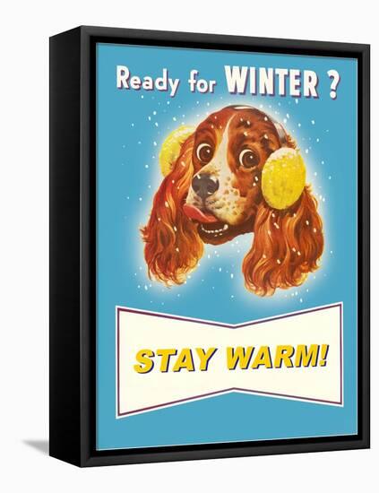 Ready for Winter  Stay Warm Dog-null-Framed Stretched Canvas