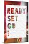 Ready Set Go-null-Mounted Poster