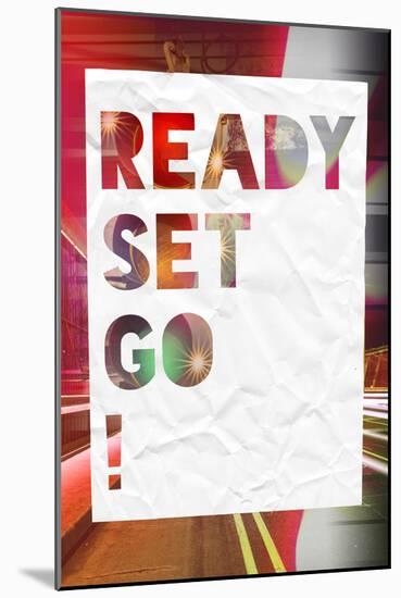 Ready Set Go-null-Mounted Poster