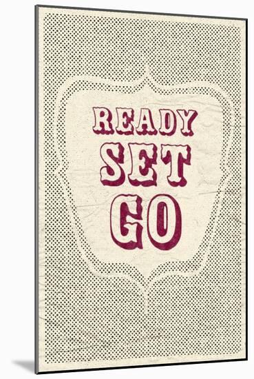 Ready Set Go-null-Mounted Art Print