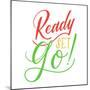 Ready Set Go-Ashley Santoro-Mounted Giclee Print