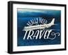 Really Need Travel-The Saturday Evening Post-Framed Giclee Print