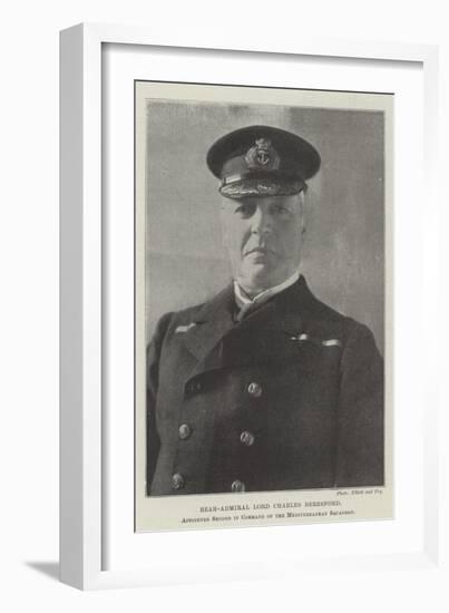 Rear-Admiral Lord Charles Beresford, Appointed Second in Command of the Mediterranean Squadron-null-Framed Giclee Print