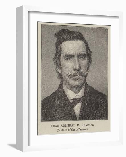 Rear-Admiral R Semmes, Captain of the Alabama-null-Framed Giclee Print