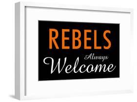 Rebels Always Welcome-null-Framed Poster