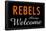 Rebels Always Welcome-null-Framed Poster