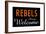 Rebels Always Welcome-null-Framed Poster