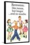 Recession Is Like Recess But Longer Without Snacks Funny Poster-Ephemera-Framed Poster