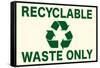 Recyclable Waste Only Sign Poster-null-Framed Stretched Canvas