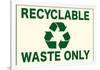 Recyclable Waste Only Sign Poster-null-Framed Poster