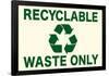 Recyclable Waste Only Sign Poster-null-Framed Poster
