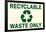 Recyclable Waste Only Sign Poster-null-Framed Poster