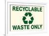 Recyclable Waste Only Sign-null-Framed Art Print