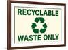 Recyclable Waste Only Sign-null-Framed Art Print