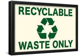 Recyclable Waste Only-null-Framed Poster