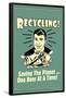 Recycling Saveing The Planet One Beer At A Time Funny Retro Poster-Retrospoofs-Framed Poster