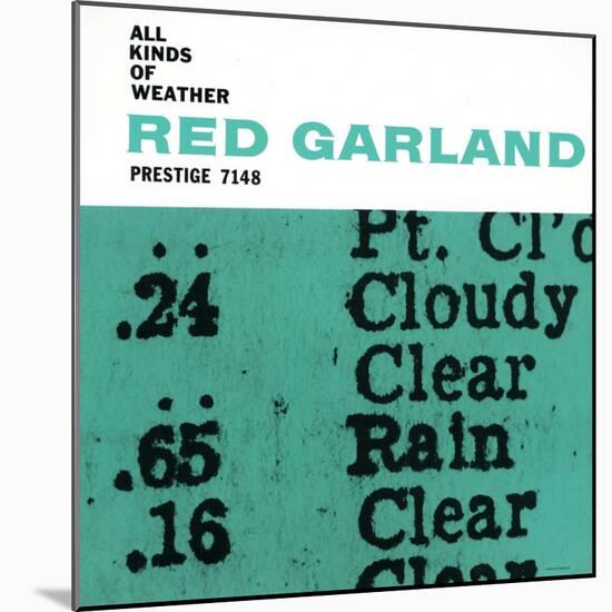 Red Garland - All Kinds of Weather-null-Mounted Art Print