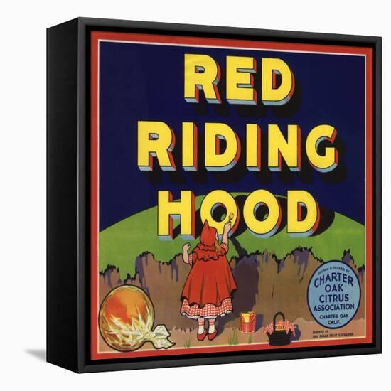 Red Riding Hood Brand - Charter Oak, California - Citrus Crate Label-Lantern Press-Framed Stretched Canvas