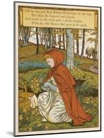 Red Riding Hood Makes a Pretty Nosegay with Wild Flowers from the Glade-Walter Crane-Mounted Art Print