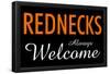 Rednecks Always Welcome-null-Framed Poster