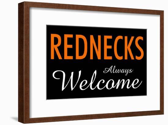 Rednecks Always Welcome-null-Framed Poster