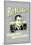 Rehab Momma Didn't Raise No Quitter Funny Retro Poster-null-Mounted Poster