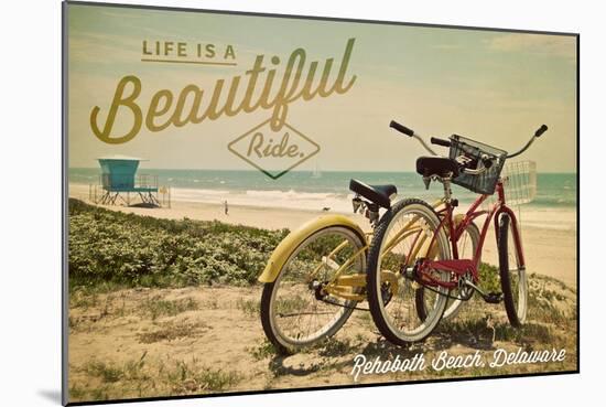 Rehoboth Beach, Delaware - Life is a Beautiful Ride - Beach Cruisers-Lantern Press-Mounted Art Print