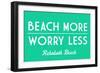 Rehoboth, Delaware - Simply Said - Beach More Worry Less - Lantern Press Artwork-Lantern Press-Framed Art Print