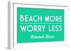 Rehoboth, Delaware - Simply Said - Beach More Worry Less - Lantern Press Artwork-Lantern Press-Framed Art Print