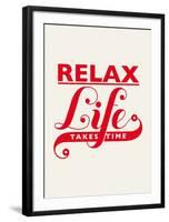 Relax, Life Takes Time-Hannes Beer-Framed Art Print