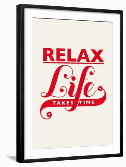 Relax, Life Takes Time-Hannes Beer-Framed Art Print