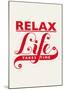 Relax, Life Takes Time-Hannes Beer-Mounted Art Print