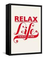 Relax, Life Takes Time-Hannes Beer-Framed Stretched Canvas